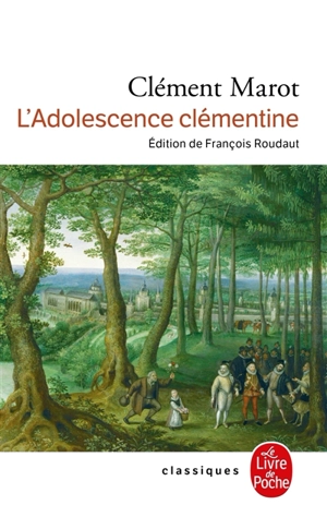 L'adolescence clémentine - Clément Marot