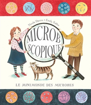 Microbscopique : le minimonde des microbes - Nicola Davies