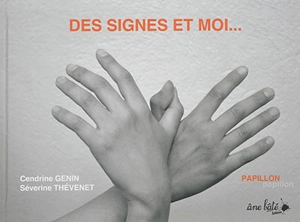 Des signes et moi... - Cendrine Genin