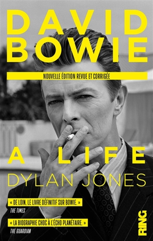 David Bowie : a life - Dylan Jones
