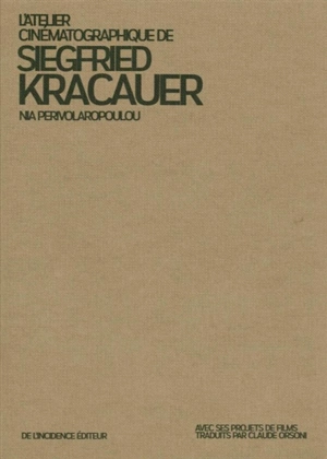 L'atelier cinématographique de Siegfried Kracauer - Nia Perivolaropoulou