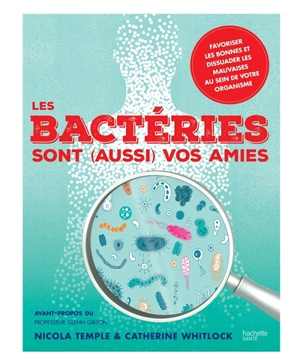 Les bactéries sont (aussi) vos amies - Nicola Temple