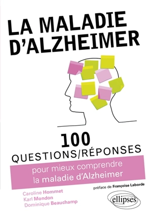 100 questions-réponses pour mieux comprendre la maladie d'Alzheimer - Caroline Hommet