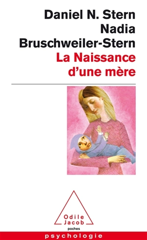 La naissance d'une mère - Daniel Norman Stern