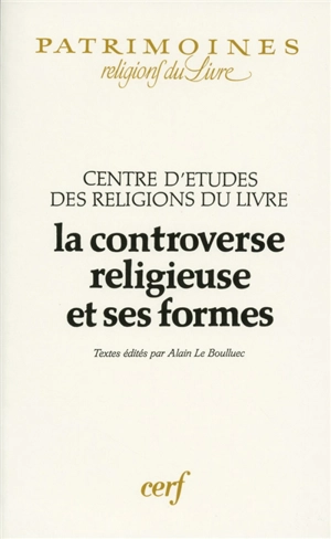 La controverse religieuse et ses formes - Centre d'étude des religions du Livre (Paris)