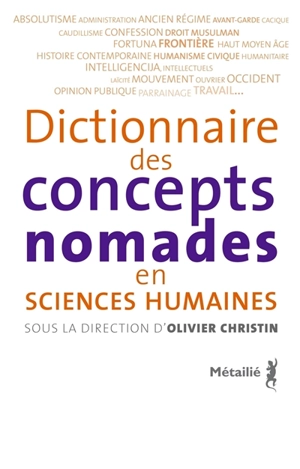 Dictionnaire des concepts nomades en sciences humaines. Vol. 1