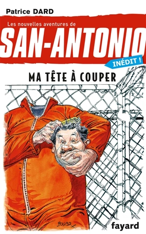 Les nouvelles aventures de San-Antonio. Vol. 27. Ma tête à couper - Patrice Dard