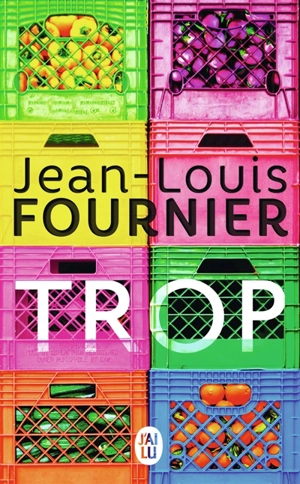Trop - Jean-Louis Fournier