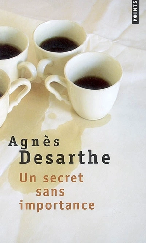 Un secret sans importance - Agnès Desarthe