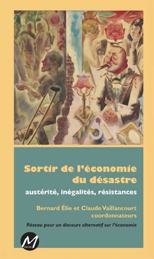 Sortir de l'économie du désastre : austérité, inégalités, résistances - Réseau pour un discours alternatif sur l'économie