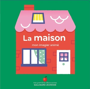 La maison : mon imagier animé - Marion Cocklico