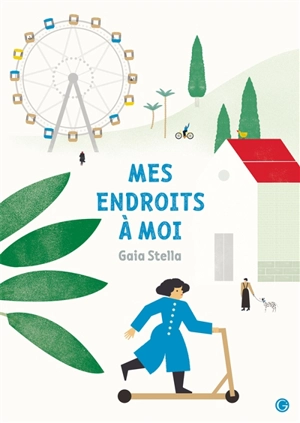 Mes endroits à moi - Gaia Stella