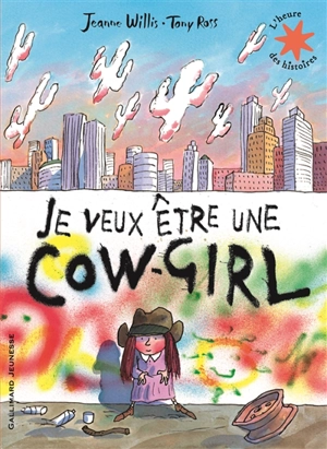 Je veux être une cow-girl - Jeanne Willis