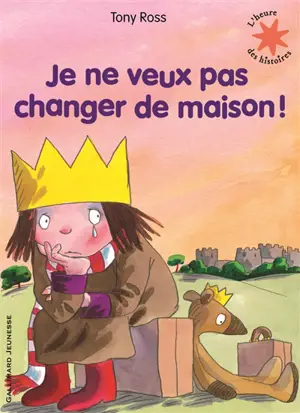 Je ne veux pas changer de maison ! - Tony Ross