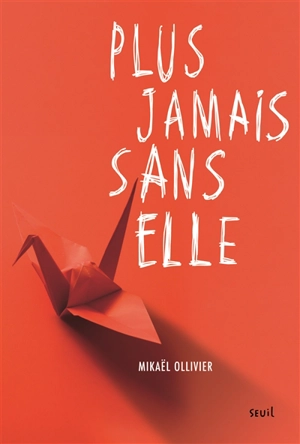 Plus jamais sans elle - Mikaël Ollivier