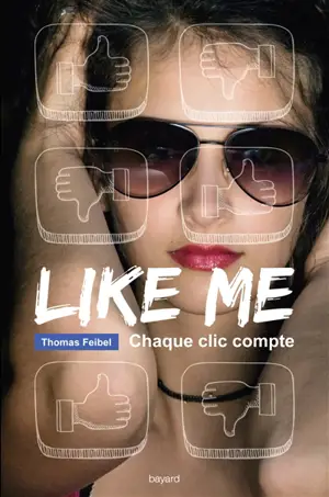 Like me : chaque clic compte - Thomas Feibel