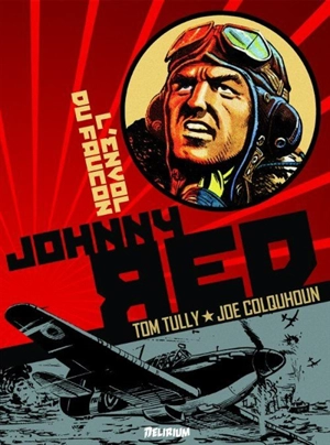 Johnny Red. Vol. 1. L'envol du Faucon - Tom Tully