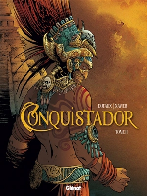 Conquistador. Vol. 2 - Jean Dufaux