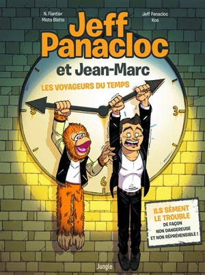 Jeff Panacloc et Jean-Marc. Vol. 1. Les voyageurs du temps - Jeff Panacloc