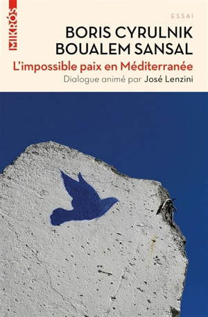 L'impossible paix en Méditerranée - Boris Cyrulnik
