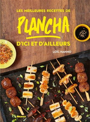 Les meilleures recettes de plancha d'ici et d'ailleurs - Loïc Hanno