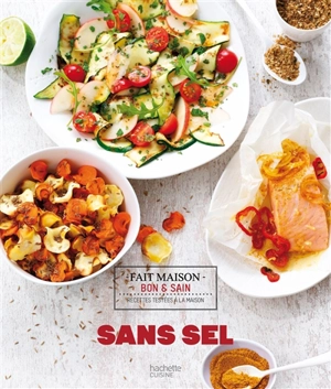 Sans sel : recettes testées à la maison - Clémence Roquefort