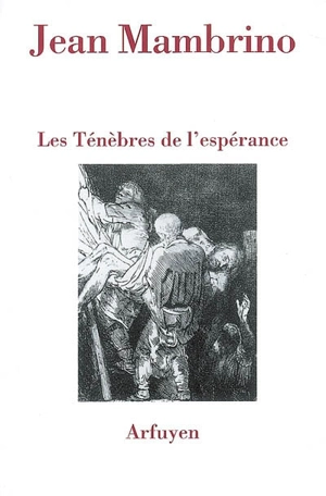 Les ténèbres de l'espérance - Jean Mambrino