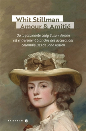 Amour & amitié : où la fascinante lady Susan Vernon est entièrement blanchie des accusations calomnieuses de Jane Austen - Whit Stillman