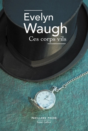 Ces corps vils - Evelyn Waugh