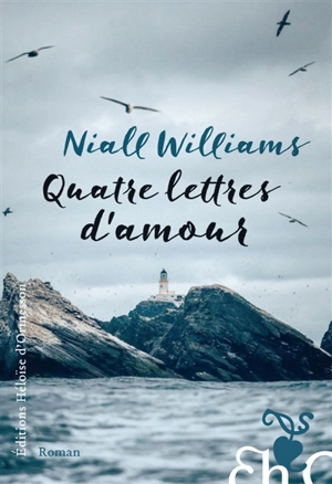 Quatre lettres d'amour - Niall Williams