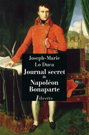 Journal secret de Napoléon Bonaparte - Giuseppe Maria Lo Duca