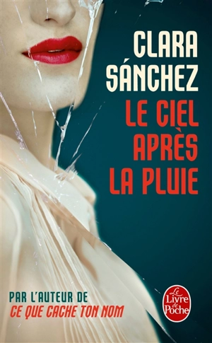 Le ciel après la pluie - Clara Sánchez