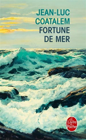 Fortune de mer - Jean-Luc Coatalem