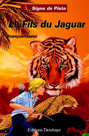 Le fils du jaguar - François Gastal