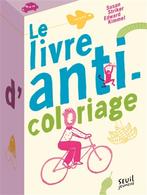 Le livre d'anti-coloriage - Susan Striker