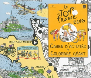 Le tour de France 2016 : cahier d'activités + coloriage géant - Tamara Fonteyn