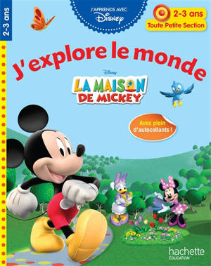 La maison de Mickey : j'explore le monde : toute petite section, 2-3 ans - Caroline Marcel