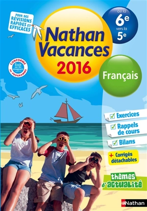 Nathan vacances 2016, de la 6e vers la 5e : français - Armelle Vautrot-Allégret