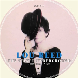Lou Reed : The Velvet Underground : John Cale, Nico - Stan Cuesta