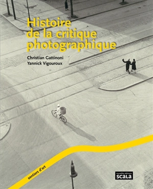 Histoire de la critique photographique - Christian Gattinoni