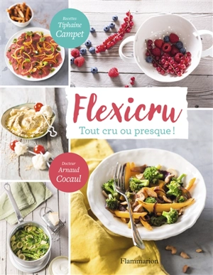 Flexicru : tout cru ou presque ! - Arnaud Cocaul