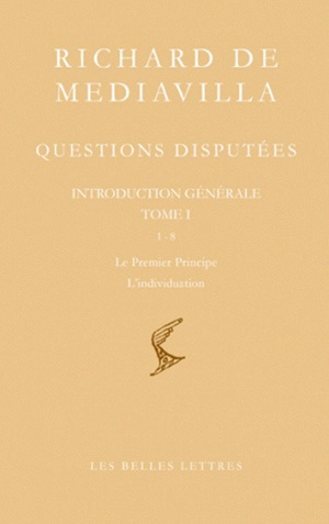 Questions disputées. Vol. 1. Introduction générale, Questions 1-8 : le premier principe, l'individuation - Richard de Mediavilla