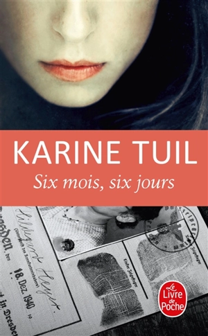 Six mois, six jours - Karine Tuil