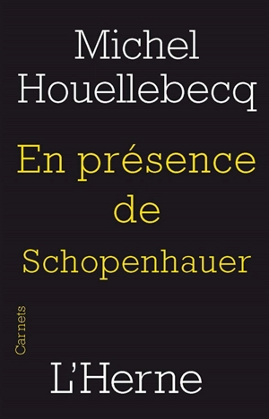 En présence de Schopenhauer - Michel Houellebecq