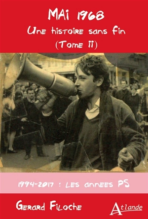 Mémoires. Vol. 2. Mai 1968 : une histoire sans fin : 1994-2017, les années PS - Gérard Filoche