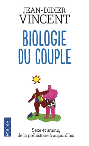 Biologie du couple : essai - Jean-Didier Vincent