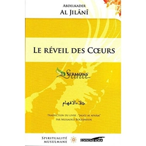 Le réveil des coeurs : 33 sermons - Muhyi al-Din Abd al-Qadir al-Gîlânî