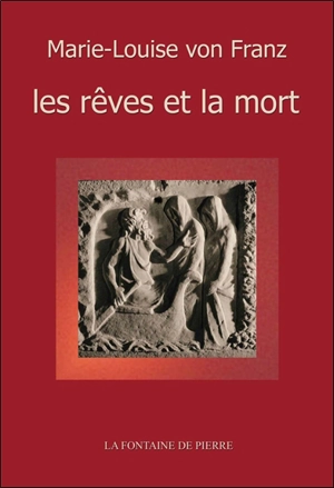 Les rêves et la mort - Marie-Louise von Franz