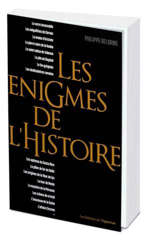 Les énigmes de l'histoire - Philippe Delorme