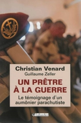 Un prêtre à la guerre : le témoignage d'un aumônier parachutiste - Christian Venard